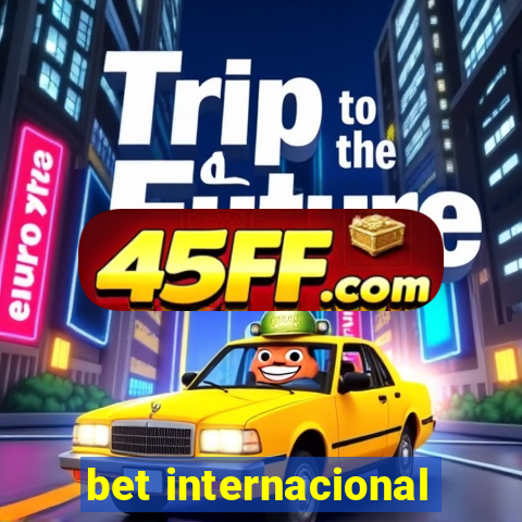 bet internacional